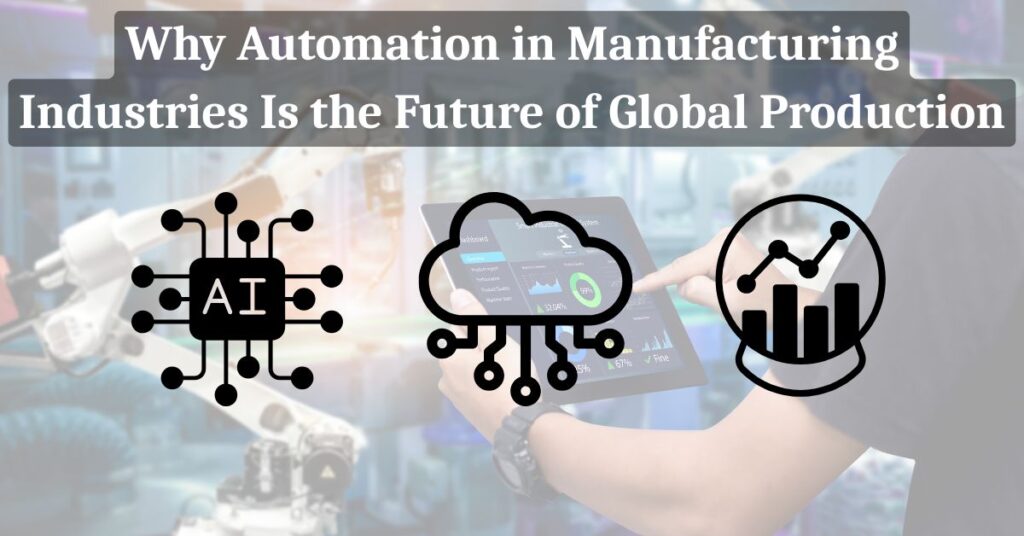 Automation in Manufacturing Industries