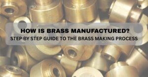 how is brass manufactured